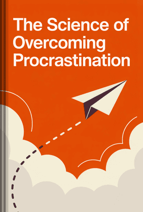 The Science of Overcoming Procrastination book cover - Leapahead summary