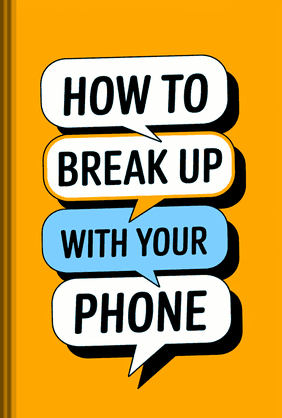 How to Break Up with Your Phone book cover - Leapahead summary